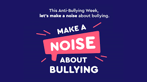 Make a noise about bullying